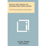 Focus on Values in Elementary Education: The Putnam Series in Education