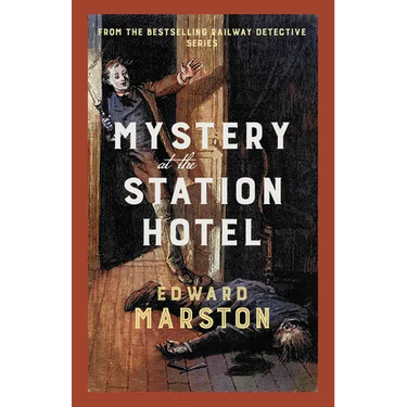 Mystery at the Station Hotel: The Bestselling Victorian Mystery Series