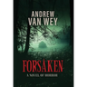 Forsaken: A Novel of Horror