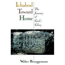 Ichabod Toward Home: The Journey of God's Glory