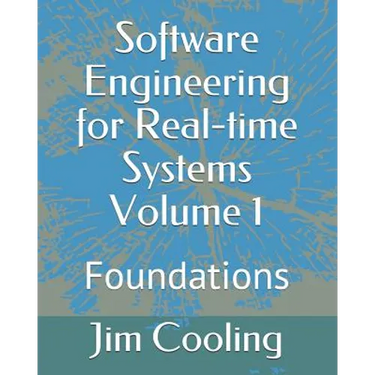 Software Engineering for Real-time Systems Volume 1: Foundations