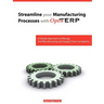 Streamline Your Manufacturing Processes with Openerp