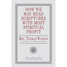 How We May Read Scriptures with Most Spiritual Profit