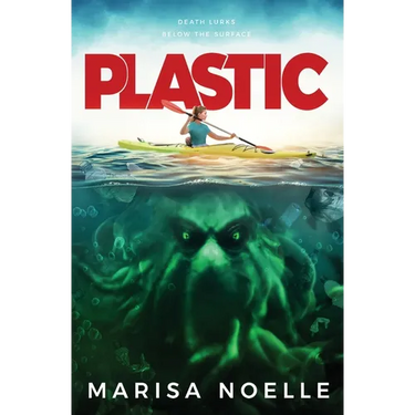 Plastic: A Coming of Age, Young Adult, Ocean-Based Horror Thriller