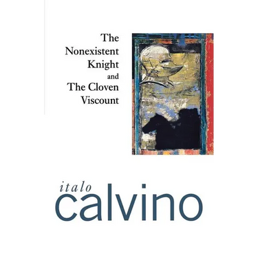 The Nonexistent Knight and the Cloven Viscount