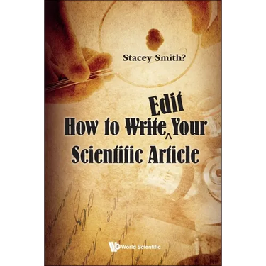 How to Writeë"edit Your Scientific Article