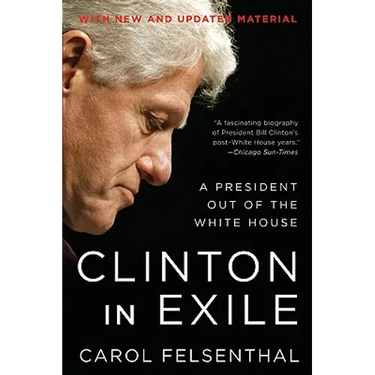 Clinton in Exile: A President Out of the White House