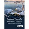 Emerging Voices for Animals in Tourism