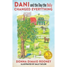 DANI and The Day the Bully Changed Everything (Mom's Choice Awards Gold Winner!)