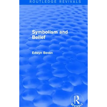 Symbolism and Belief (Routledge Revivals): Gifford Lectures