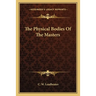 The Physical Bodies Of The Masters