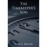 The Timekeeper's Son: The Timekeepers, Book 1