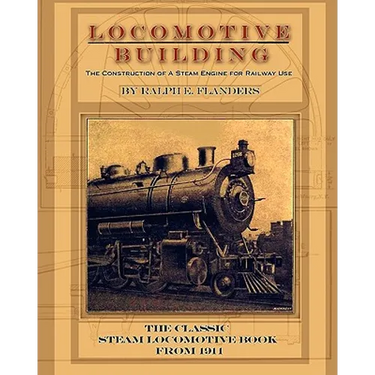 Locomotive Building: Construction of a Steam Engine for Railway Use