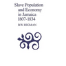 Slave Population and Economy in Jamaica, 1807-1834
