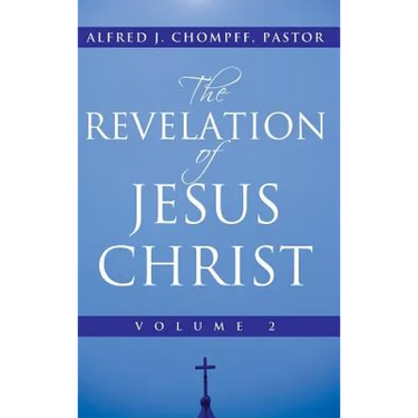 The Revelation of Jesus Christ: Volume 2