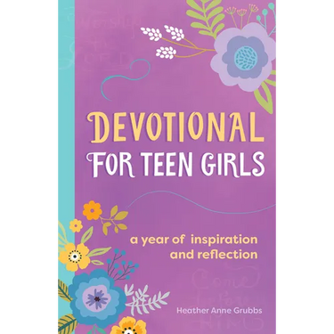Devotional for Teen Girls: A Year of Inspiration and Reflection