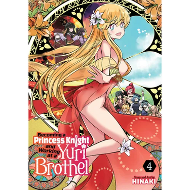 Becoming a Princess Knight and Working at a Yuri Brothel Vol. 4