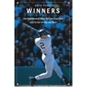 Winners: How Good Baseball Teams Become Great Ones (and It's Not the Way You Think)