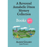 The Reverend Annabelle Dixon Cozy Mysteries: Books 5-7