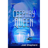 Ceephay Queen: (The Spiral Wars Book 8)
