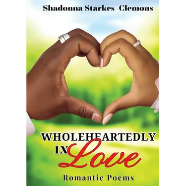 Wholeheartedly in Love - Romantic Poems