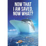 Now That I Am Saved, Now What?