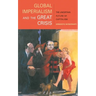 Global Imperialism and the Great Crisis: The Uncertain Future of Capitalism