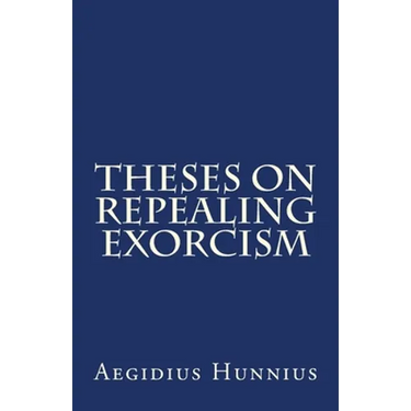 Theses On Repealing Exorcism