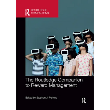 The Routledge Companion to Reward Management