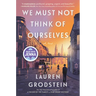 We Must Not Think of Ourselves