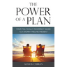 The Power of a Plan: Your Politically Incorrect Guide to a Worry-Free Retirement