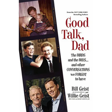 Good Talk, Dad: The Birds and the Bees...and Other Conversations We Forgot to Have