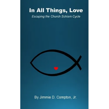 In all Things, Love: Escaping the Church Schism Cycle