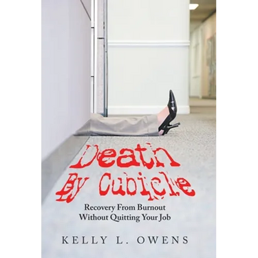Death by Cubicle: Recovery from Burnout Without Quitting Your Job