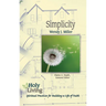 Holy Living: Simplicity: Spiritual Practices for Building a Life of Faith