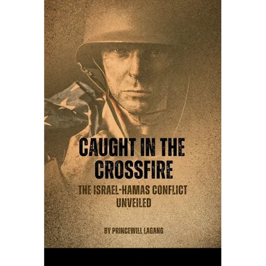 Caught in the Crossfire: The Israel-Hamas Conflict Unveiled