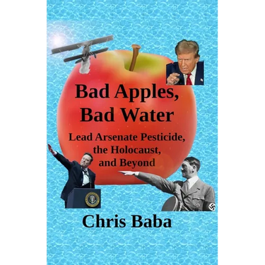 Bad Apples, Bad Water: Lead Arsenate Pesticide, the Holocaust, and Beyond
