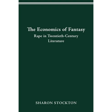 The Economics of Fantasy: Rape in Twentieth-Century Literature