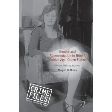 Gender and Representation in British 'Golden Age' Crime Fiction