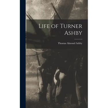 Life of Turner Ashby