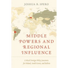 Middle Powers and Regional Influence: Critical Foreign Policy Junctures for Poland, South Korea, and Bolivia