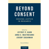 Beyond Consent: Seeking Justice in Research