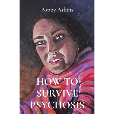 How to Survive Psychosis