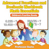 Advanced Fractions and Decimals Workbook Math Essentials: Children's Fraction Books