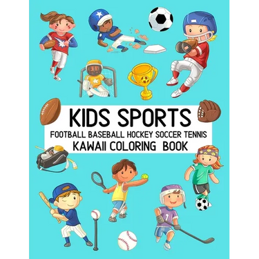 Kids Sports Kawaii Coloring Book Football Baseball Hockey Soccer Tennis: Cute Coloring Pages for Toddlers and Children