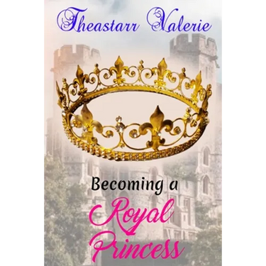 Becoming a Royal Princess