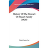 History Of The Stewart Or Stuart Family (1920)