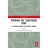 Avoiding the 'Thucydides Trap': U.S.-China Relations in Strategic Domains