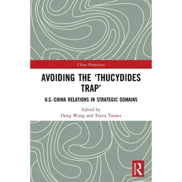 Avoiding the 'Thucydides Trap': U.S.-China Relations in Strategic Domains