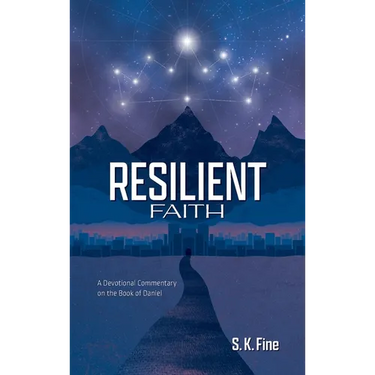 Resilient Faith: A Devotional Commentary on the Book of Daniel